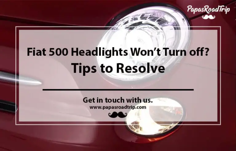 Fiat 500 Headlights Won’t Turn off-FI