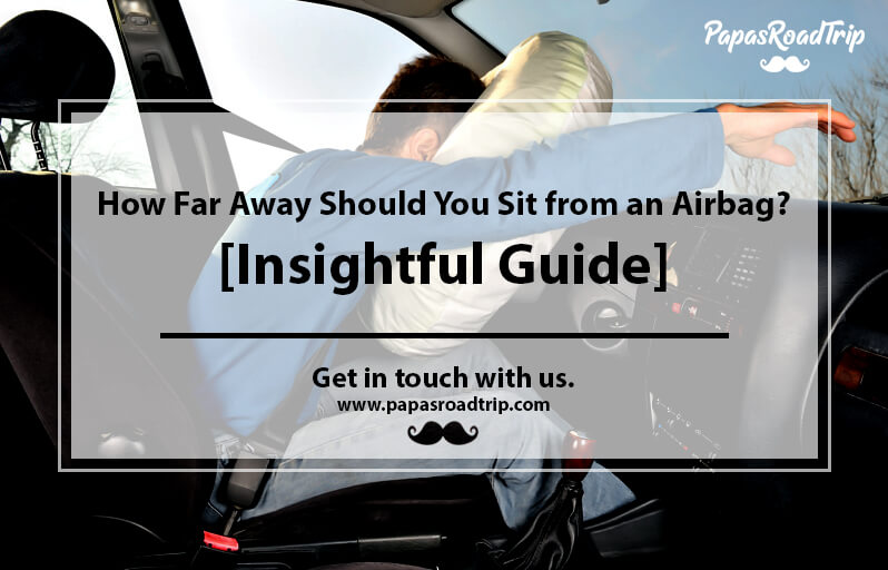 How Far Away Should You Sit from an Airbag-FI