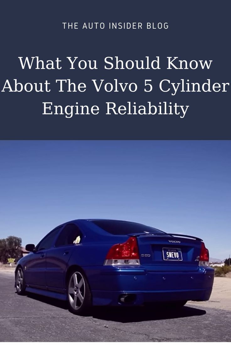 Volvo 5 Cylinder Engine Reliability