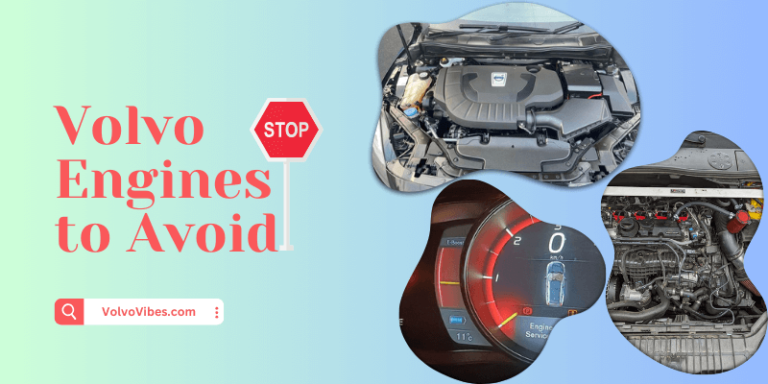 Volvo Engines to Avoid