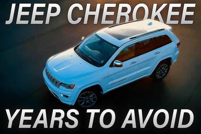 Jeep Cherokee Years to Avoid