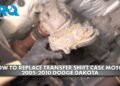 Dodge Dakota Transfer Case Problems